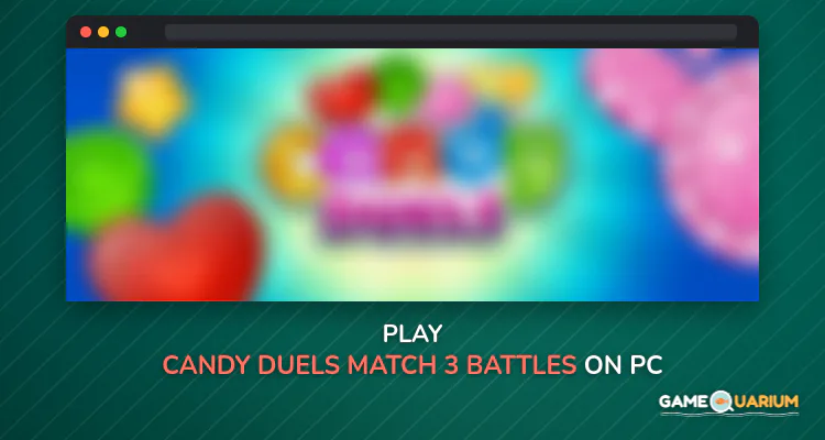 Candy Duels - Match-3 battles with friends on Windows