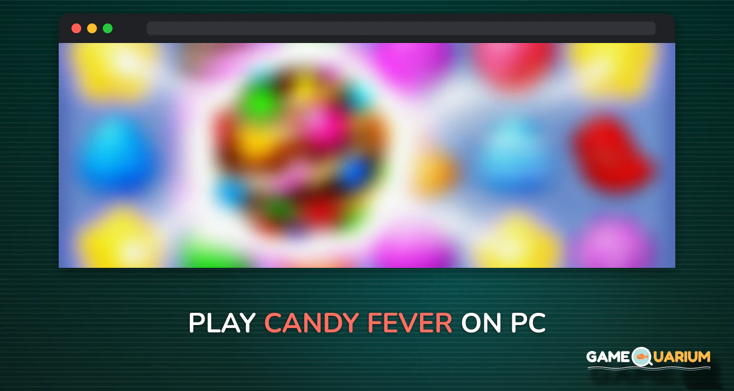 Candy Fever on Windows Candy Fever on Windows