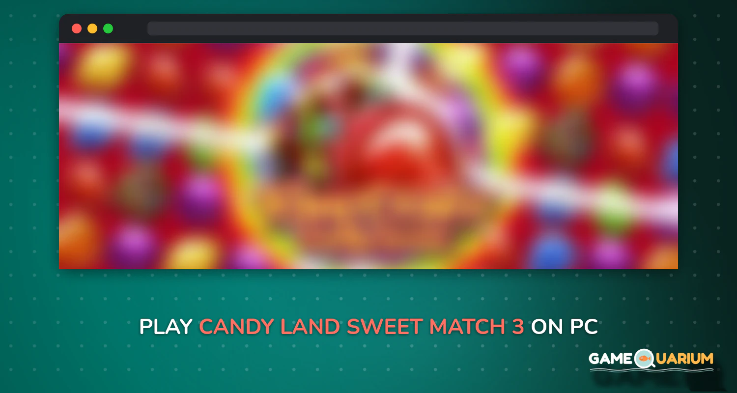 Candy Land - Sweet Match 3 on Windows Candy Land - Sweet Match 3 on Windows