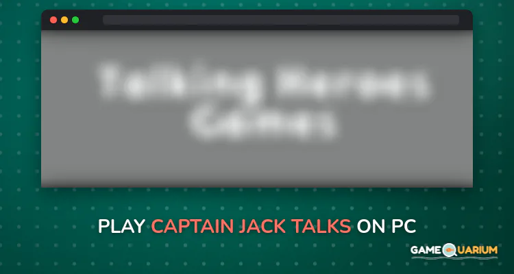 Captain Jack Talks on Windows Captain Jack Talks on Windows