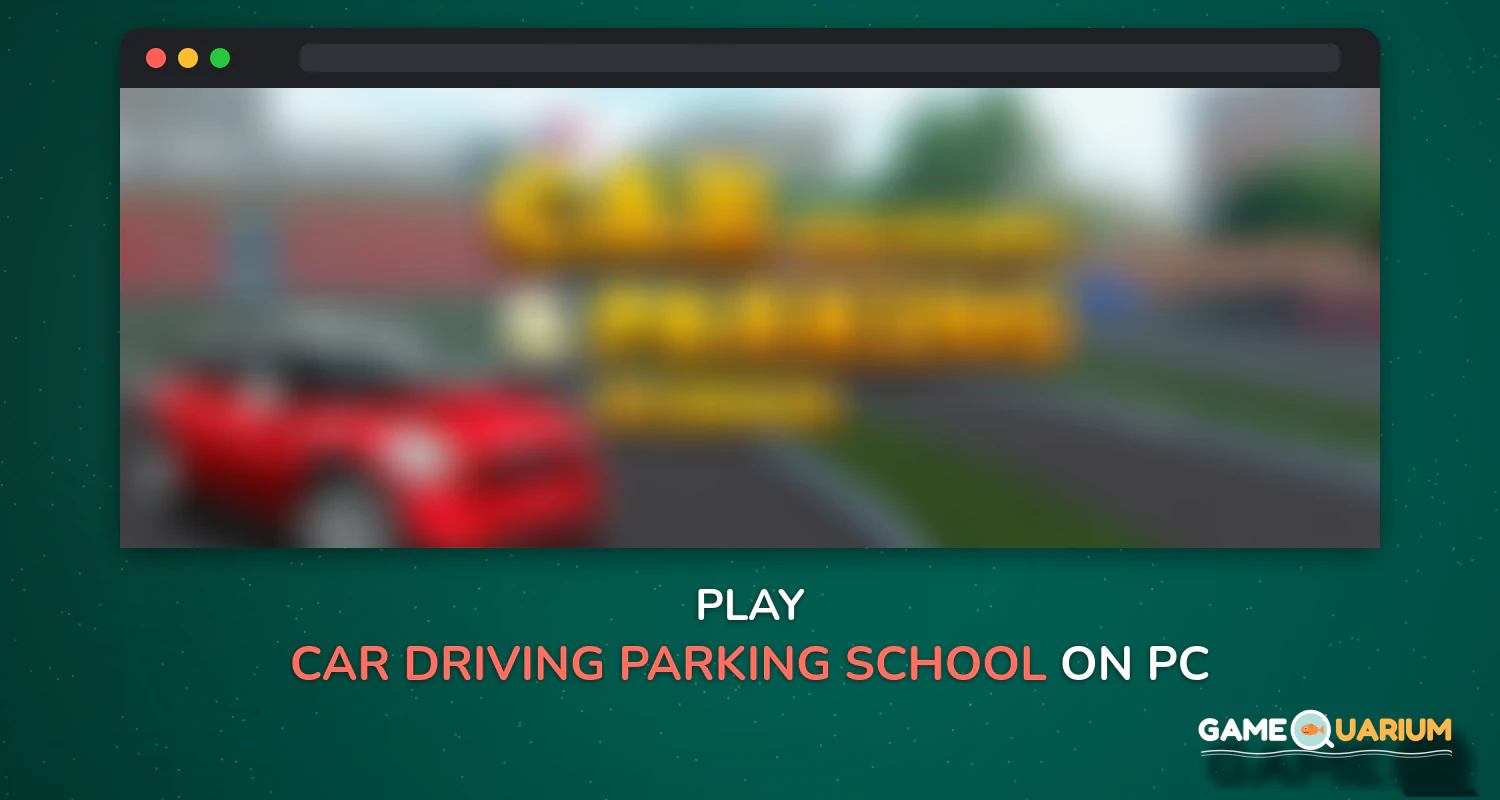 Car Driving & Parking School on Windows Car Driving & Parking School on Windows