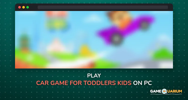 Car game for toddlers - kids racing cars games on Windows Car game for toddlers - kids racing cars games on Windows