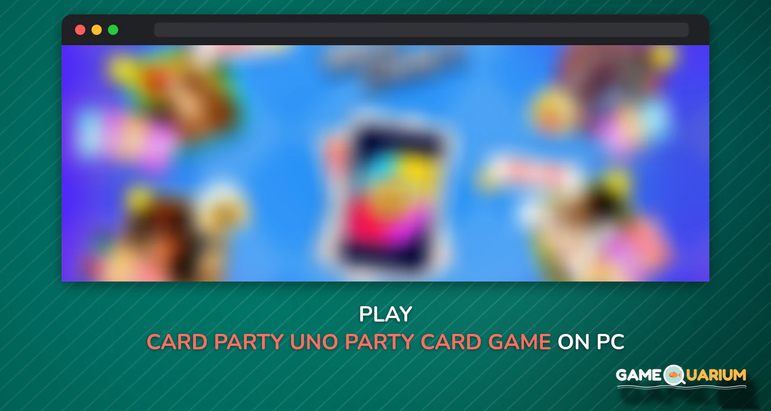 Card Party - UNO Party Card Game with Friends on Windows Card Party - UNO Party Card Game with Friends on Windows
