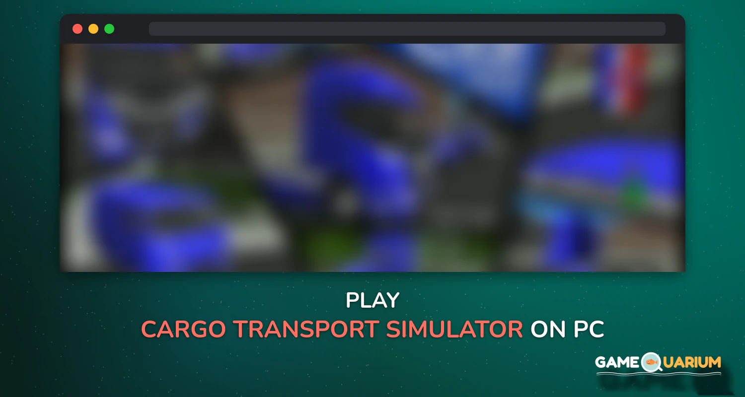 Cargo Transport Simulator on Windows Cargo Transport Simulator on Windows