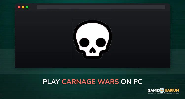 Carnage Wars on Windows Carnage Wars on Windows