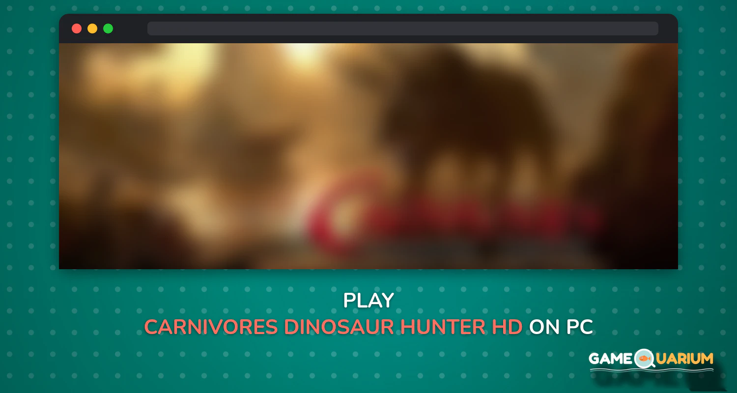 Carnivores: Dinosaur Hunter HD on Windows