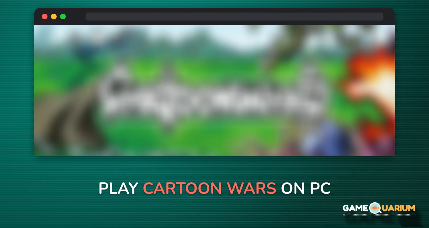 Cartoon Wars on Windows