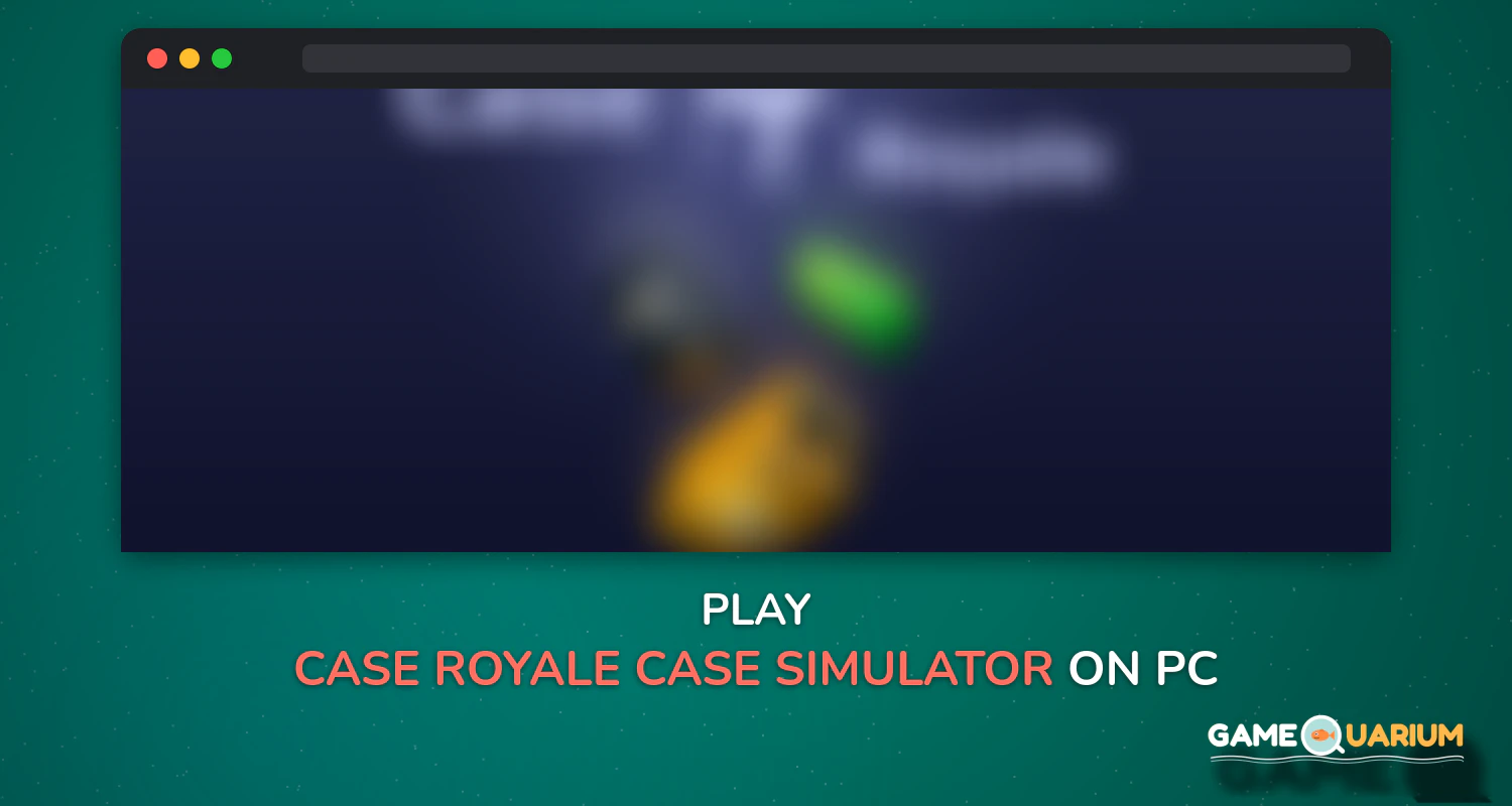 Case Royale - case simulator for CS GO on Windows Case Royale - case simulator for CS GO on Windows