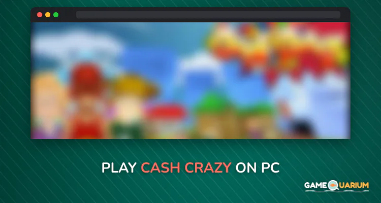 Cash Crazy! on Windows