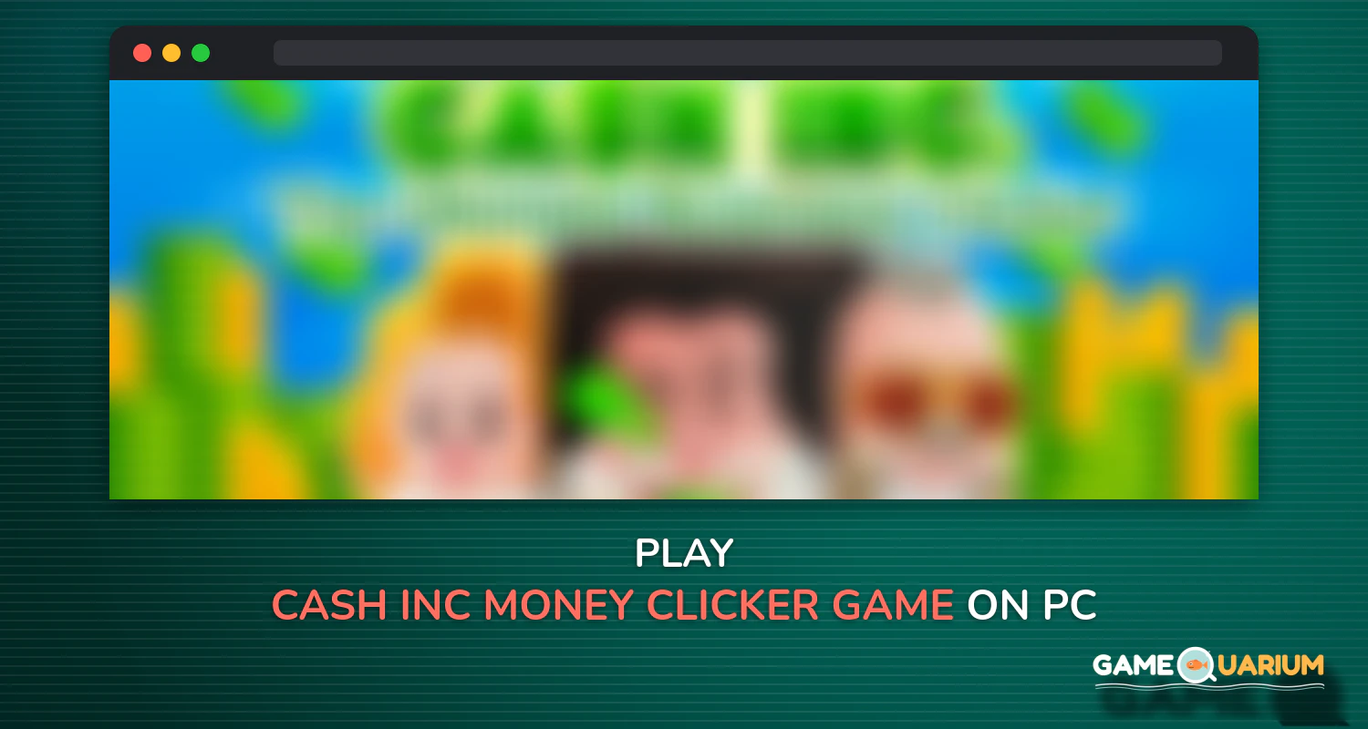 Cash, Inc. Money Clicker Game & Business Adventure on Windows Cash, Inc. Money Clicker Game & Business Adventure on Windows