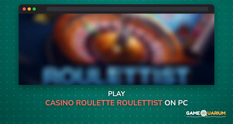 Casino Roulette: Roulettist on Windows