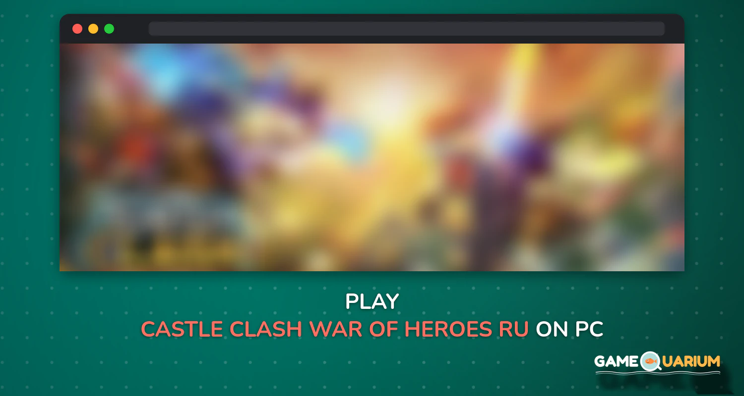 Castle Clash: War of Heroes RU on Windows Castle Clash: War of Heroes RU on Windows