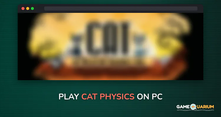Cat Physics on Windows