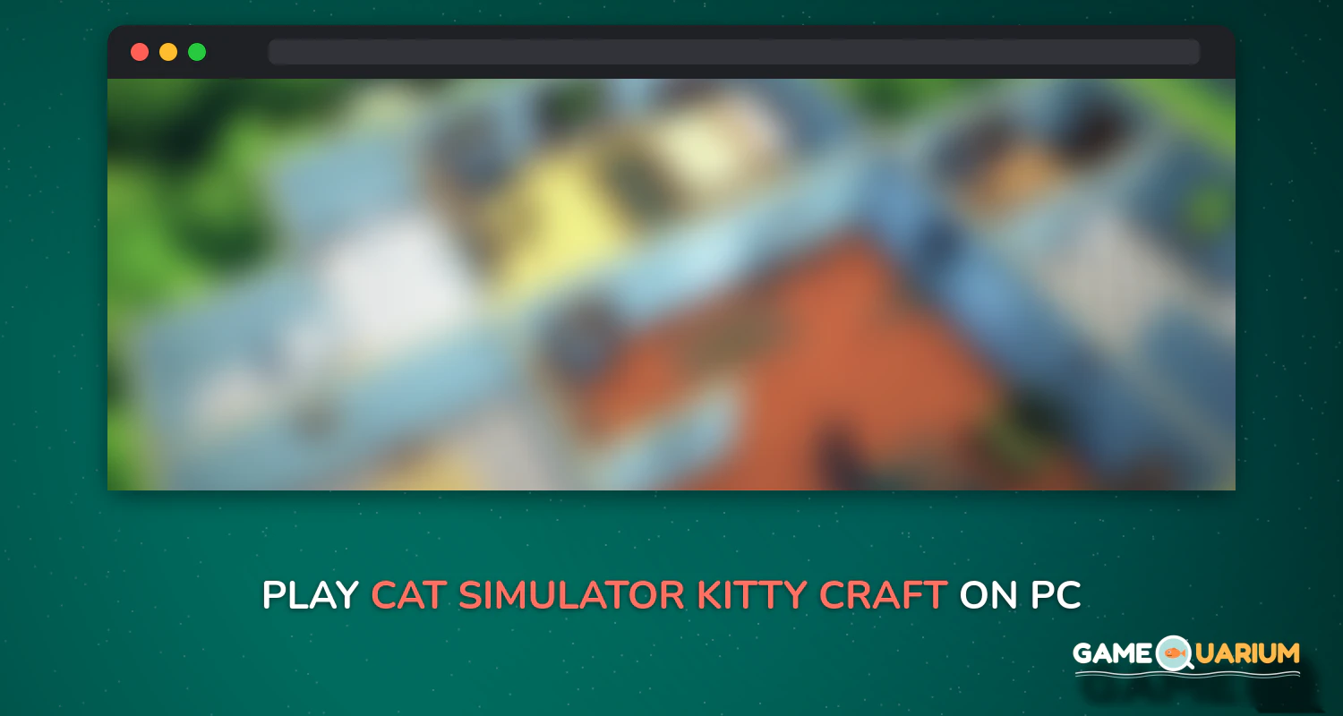 Cat Simulator : Kitty Craft on Windows Cat Simulator : Kitty Craft on Windows