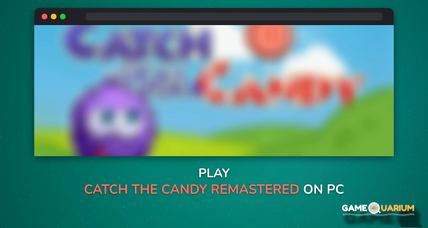 Catch the Candy: Remastered on Windows Catch the Candy: Remastered on Windows