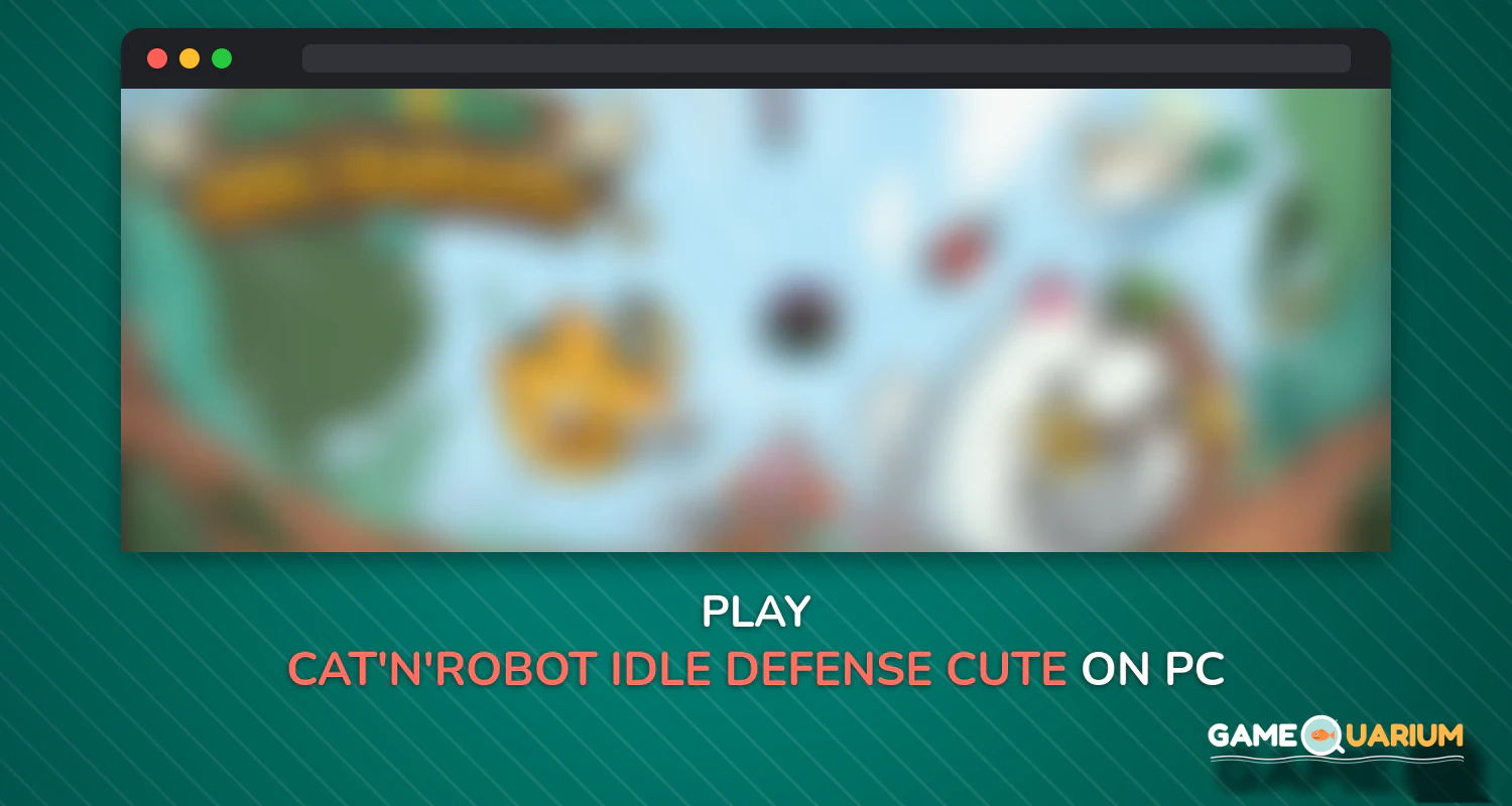 Cat'n'Robot: Idle Defense - Cute Castle TD Game on Windows Cat'n'Robot: Idle Defense - Cute Castle TD Game on Windows