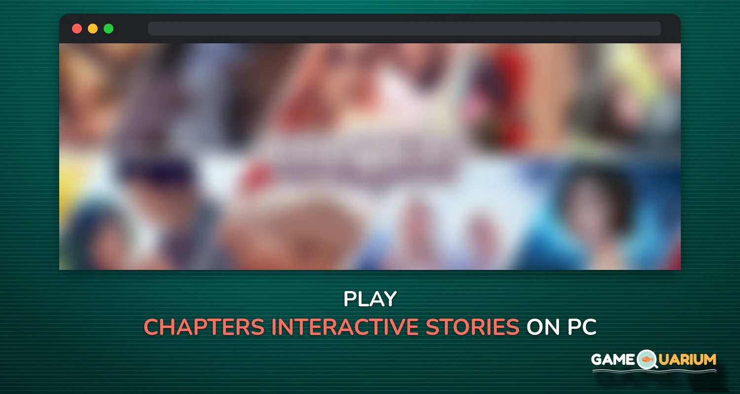 Chapters: Interactive Stories on Windows Chapters: Interactive Stories on Windows