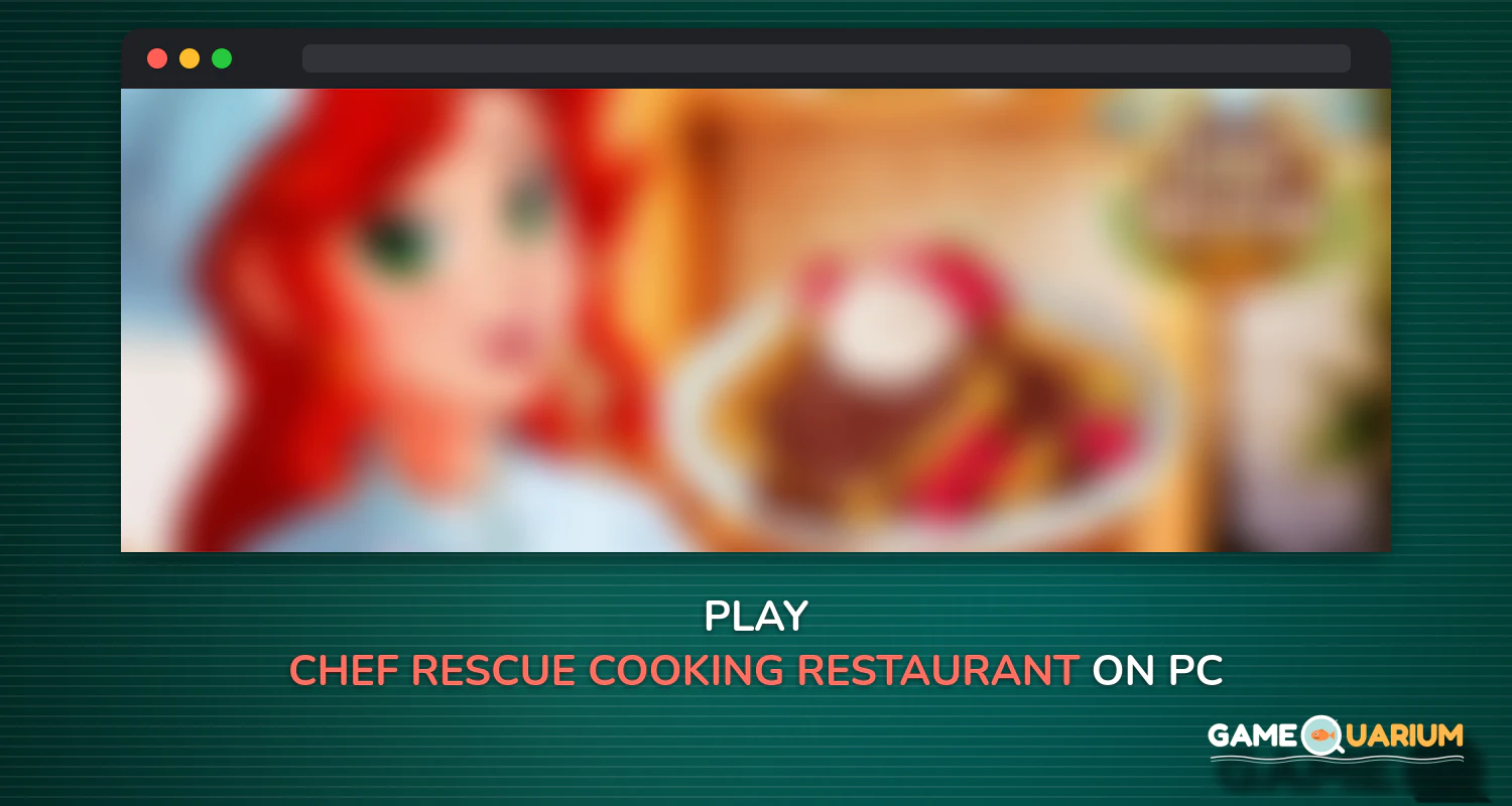 Chef Rescue - Cooking & Restaurant Management Game on Windows
