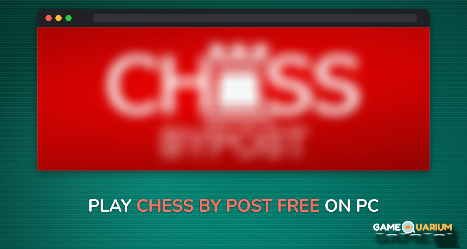 Chess By Post Free on Windows Chess By Post Free on Windows
