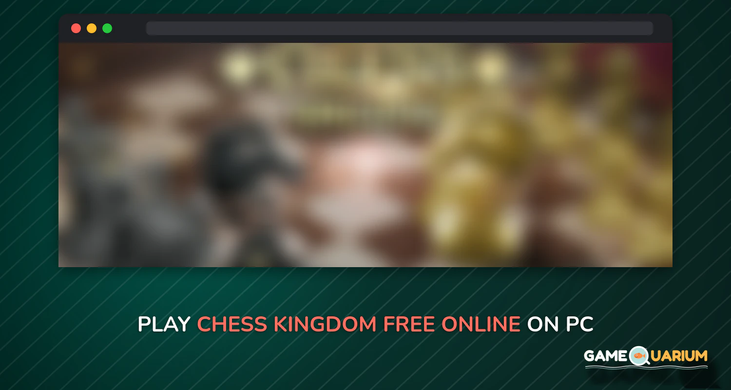 Chess Kingdom: Free Online for Beginners/Masters on Windows Chess Kingdom: Free Online for Beginners/Masters on Windows