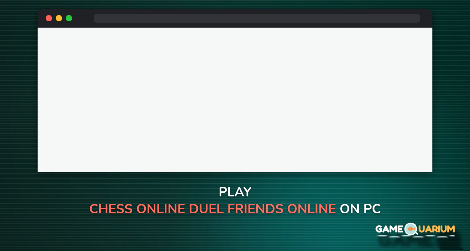 Chess Online - Duel friends online! on Windows Chess Online - Duel friends online! on Windows