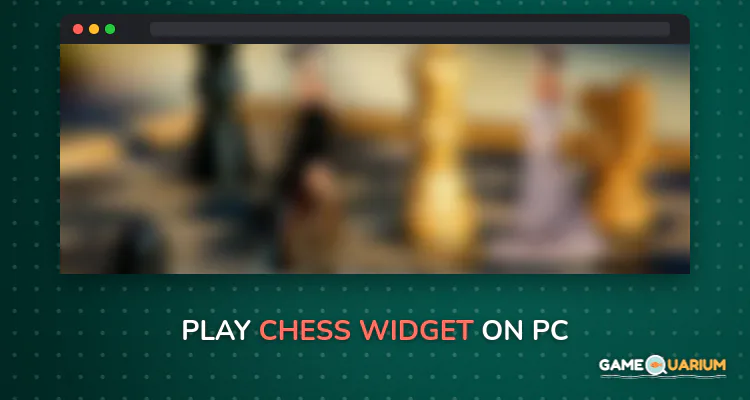 Chess Widget on Windows