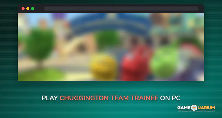Chuggington: Team Trainee on Windows Chuggington: Team Trainee on Windows