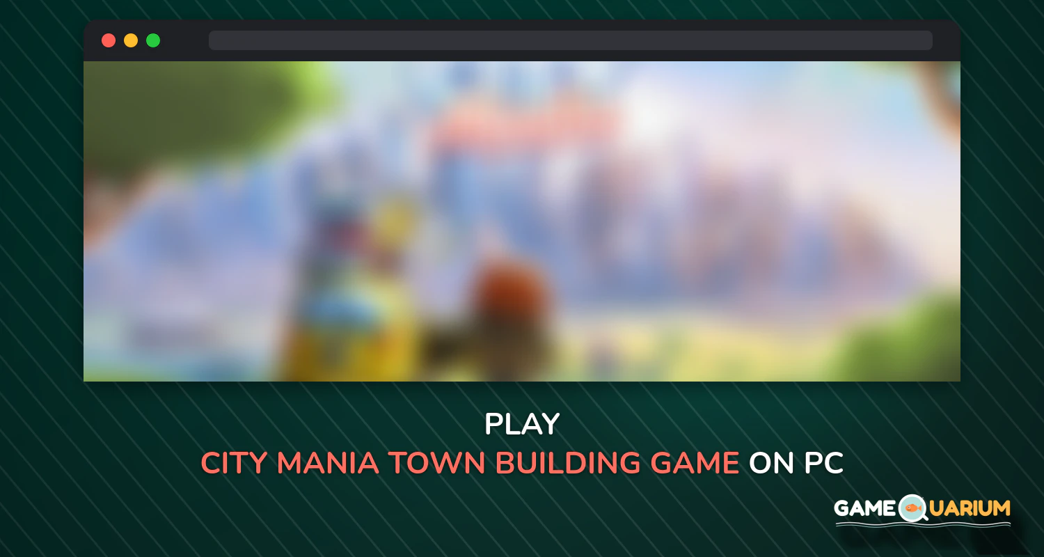 City Mania: Town Building Game on Windows