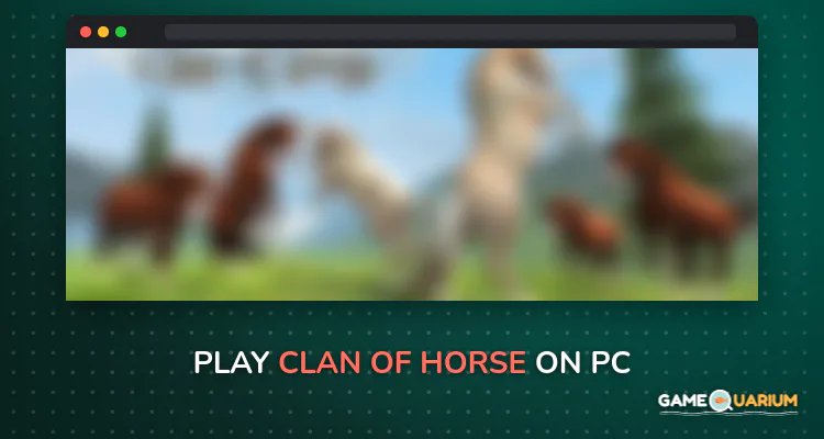 Clan of Horse on Windows