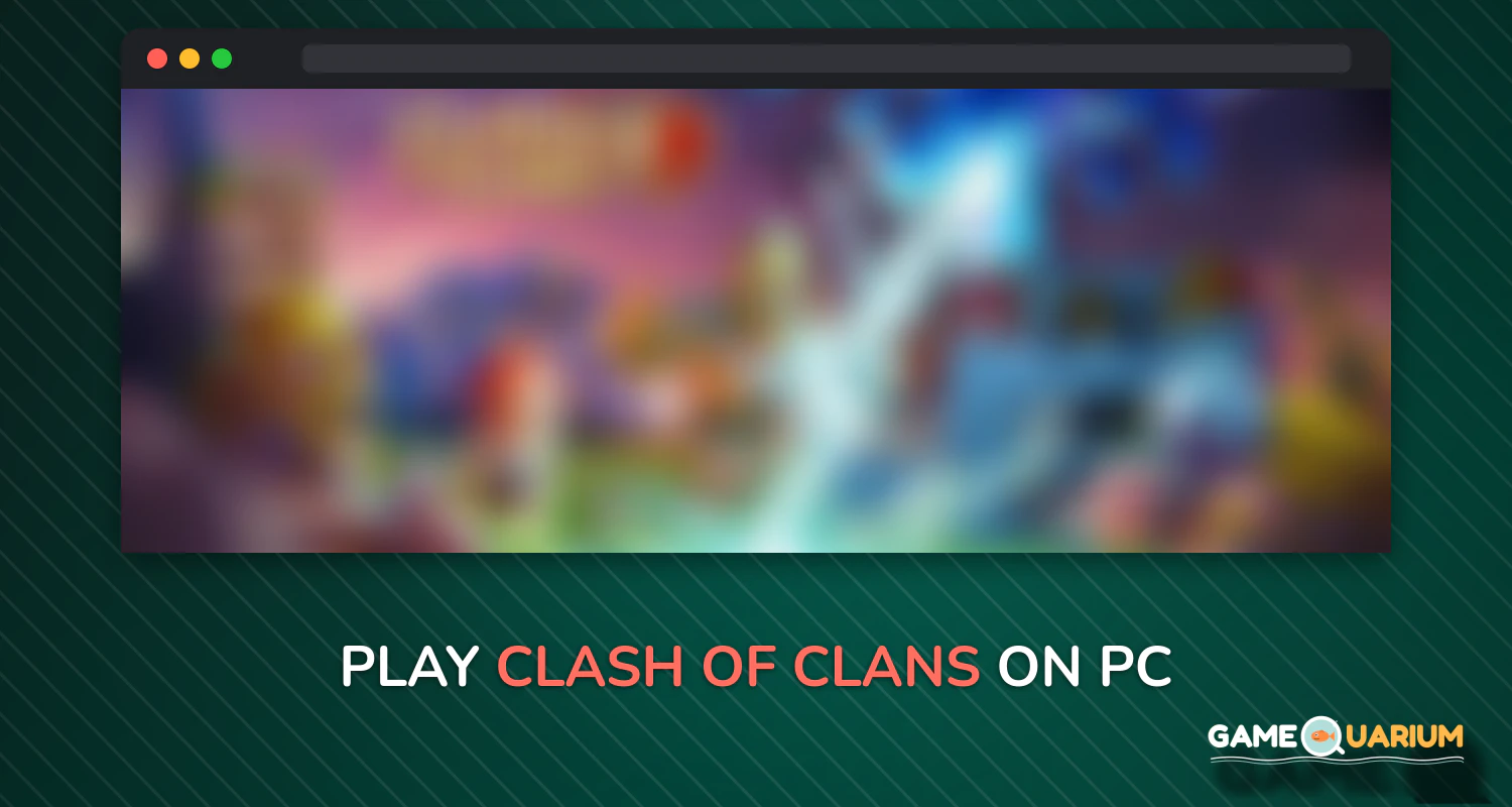 Clash of Clans on Windows Clash of Clans on Windows