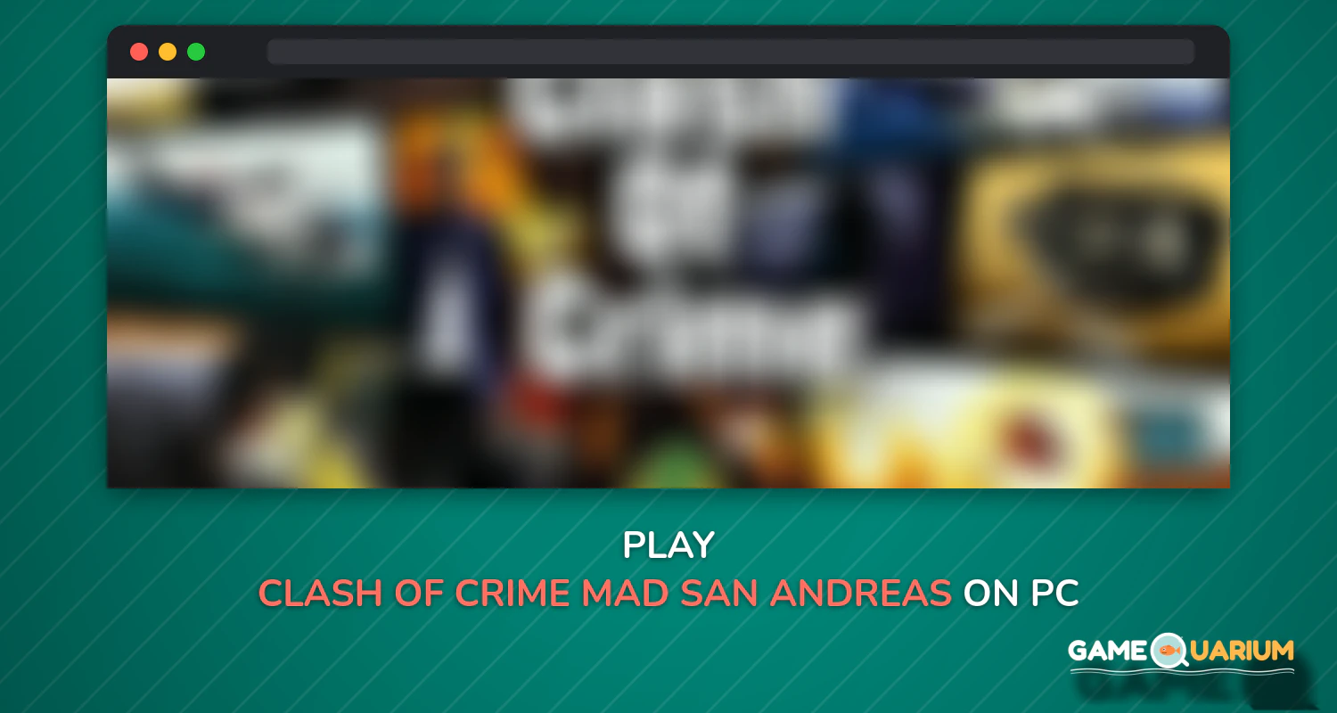 Clash of Crime Mad San Andreas on Windows