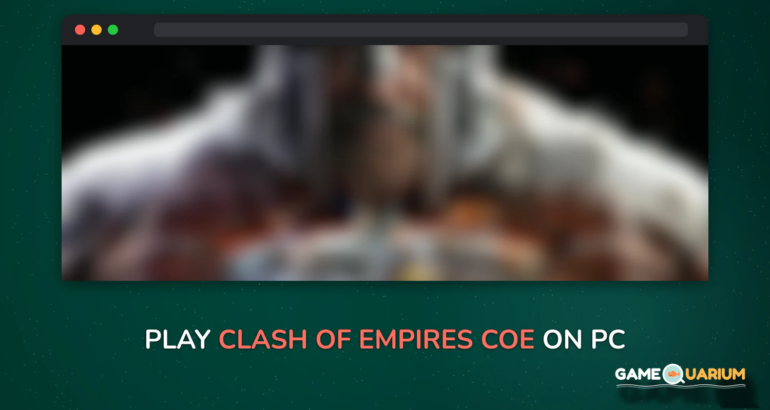 Clash of Empires-COE on Windows Clash of Empires-COE on Windows