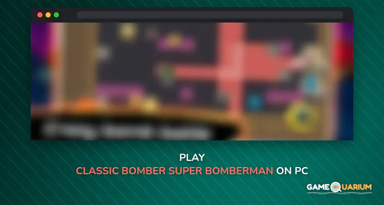 Classic Bomber - Super Bomberman on Windows Classic Bomber - Super Bomberman on Windows