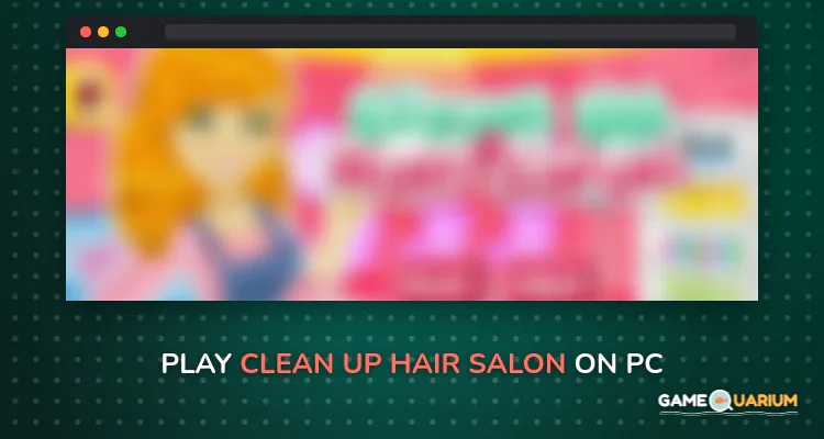 Clean up hair salon on Windows Clean up hair salon on Windows