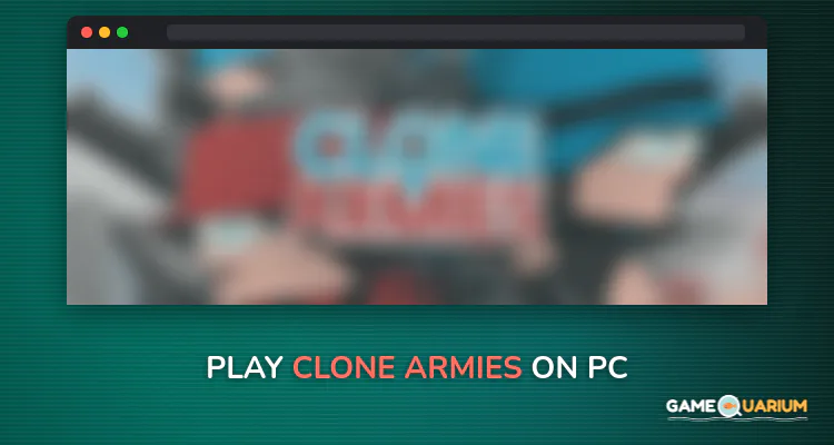 Clone Armies on Windows