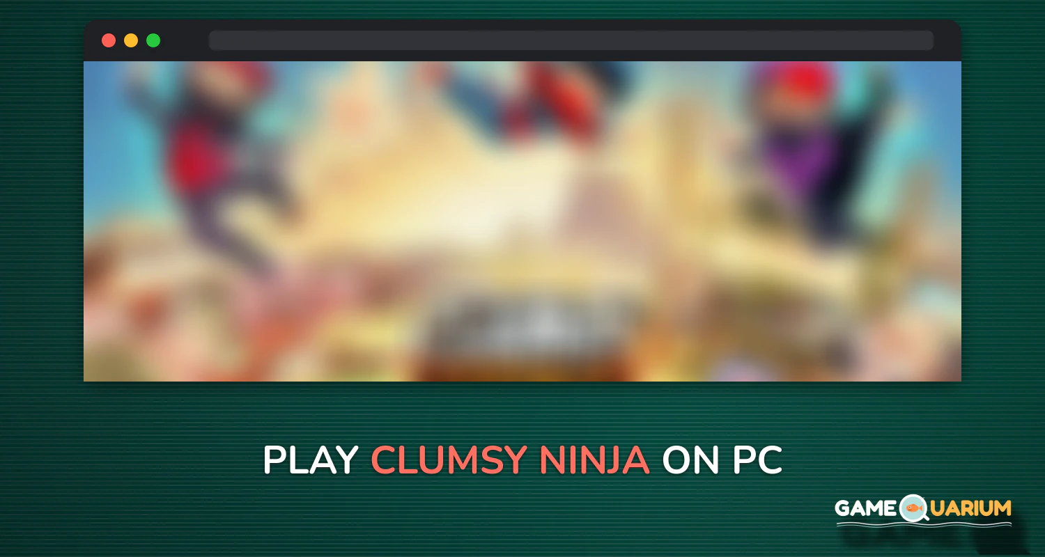 Clumsy Ninja on Windows Clumsy Ninja on Windows