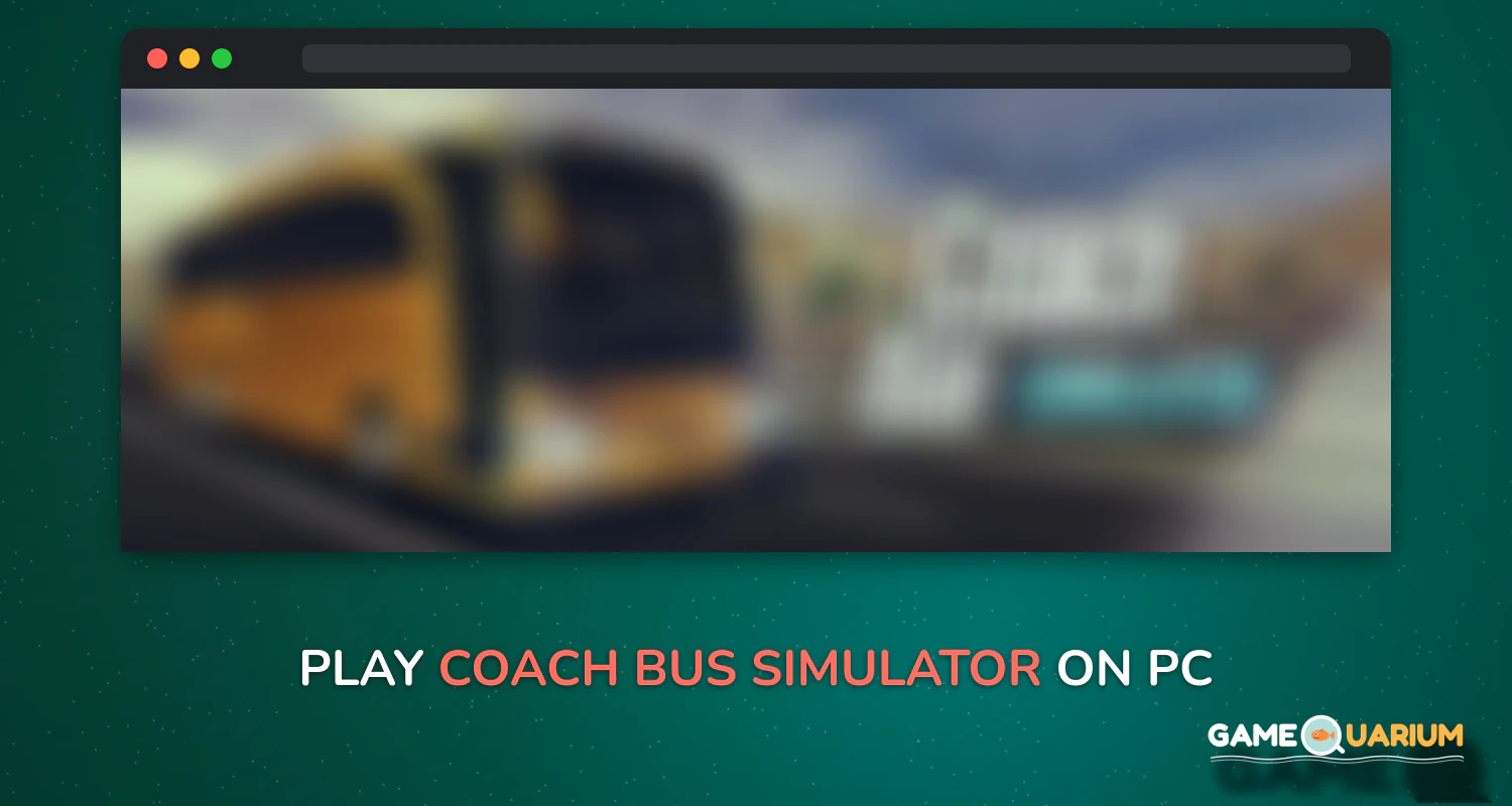 Coach Bus Simulator on Windows Coach Bus Simulator on Windows