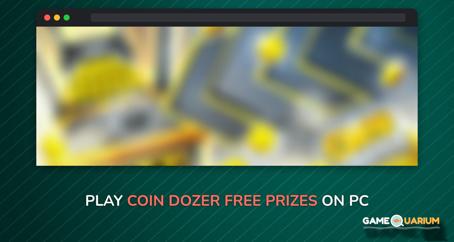 Coin Dozer - Free Prizes on Windows Coin Dozer - Free Prizes on Windows