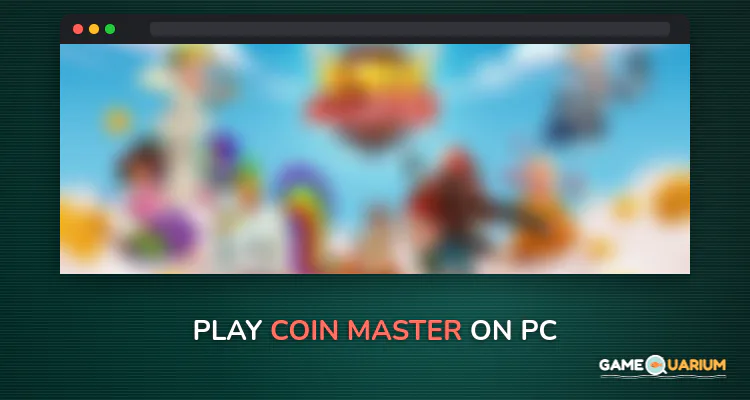 Coin Master on Windows Coin Master on Windows