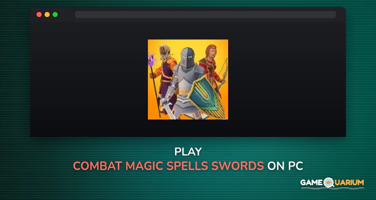 Combat Magic Spells & Swords on Windows Combat Magic Spells & Swords on Windows