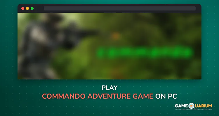 Commando Adventure Game on Windows
