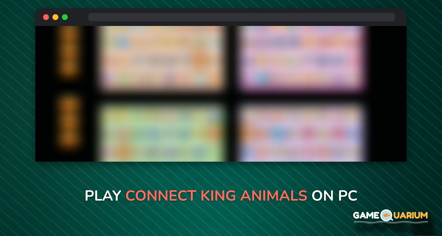 Connect King Animals on Windows