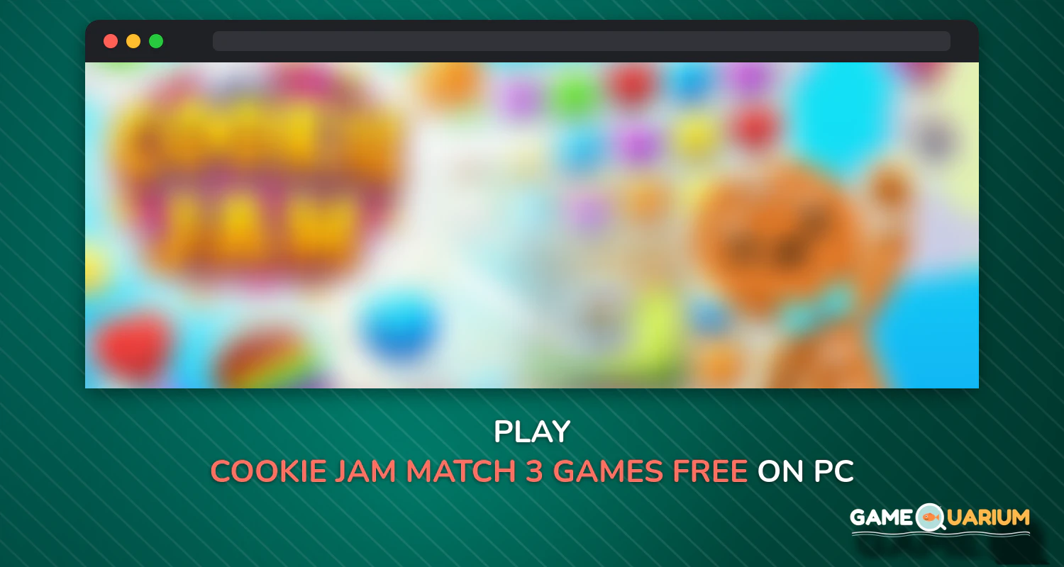 Cookie Jam - Match 3 Games & Free Puzzle Game on Windows Cookie Jam - Match 3 Games & Free Puzzle Game on Windows