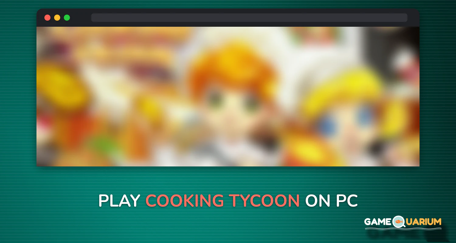 Cooking Tycoon on Windows Cooking Tycoon on Windows