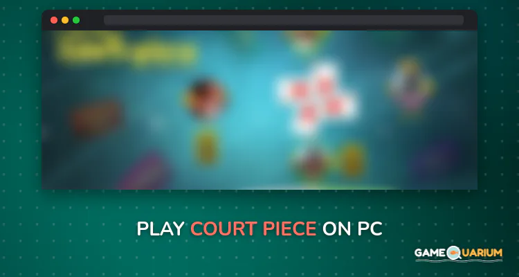 Court Piece on Windows Court Piece on Windows