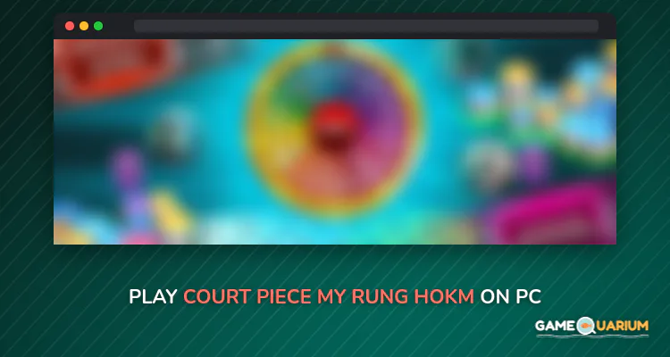Court Piece - My Rung & HOKM on Windows