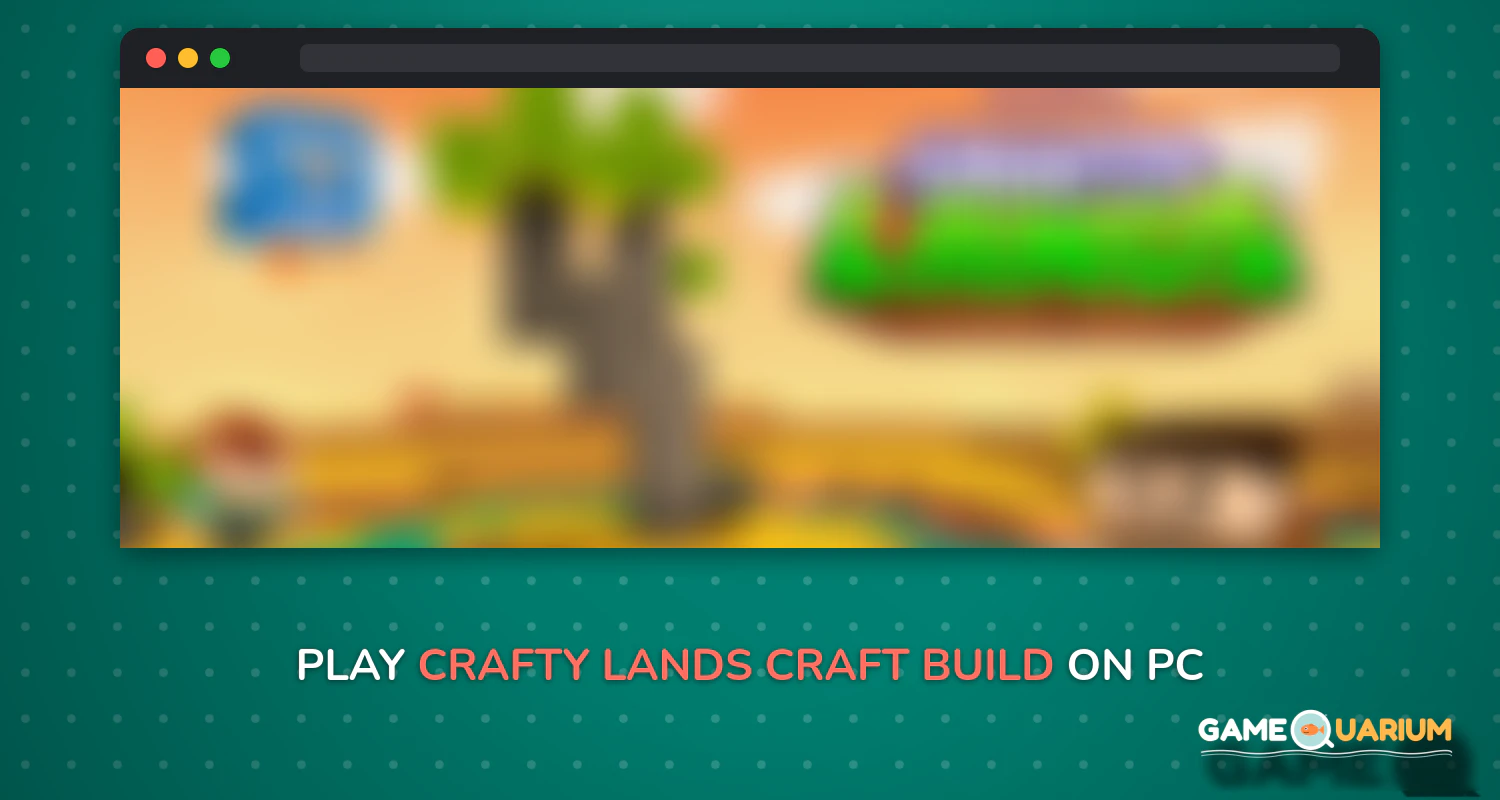 Crafty Lands - Craft, Build and Explore Worlds on Windows