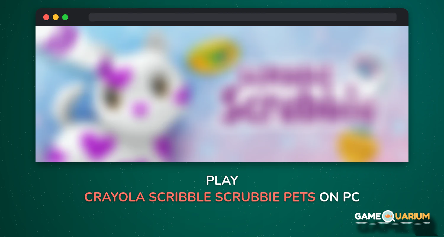Crayola Scribble Scrubbie Pets on Windows Crayola Scribble Scrubbie Pets on Windows
