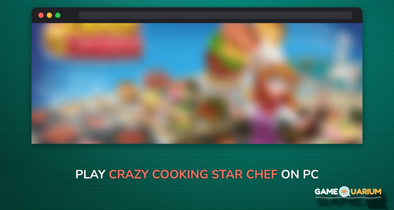 Crazy Cooking - Star Chef on Windows Crazy Cooking - Star Chef on Windows