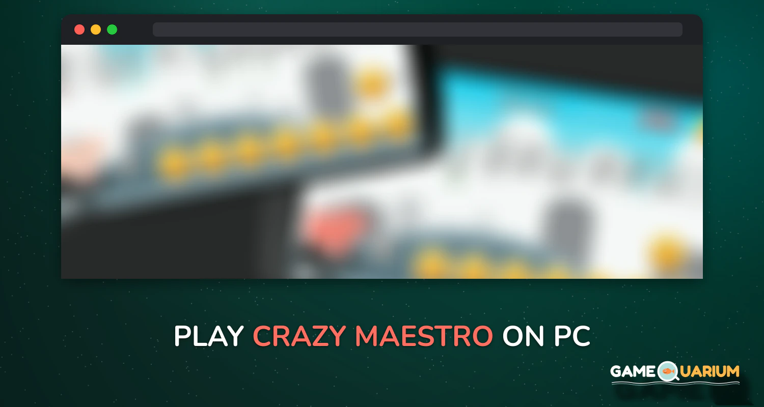 Crazy Maestro on Windows Crazy Maestro on Windows